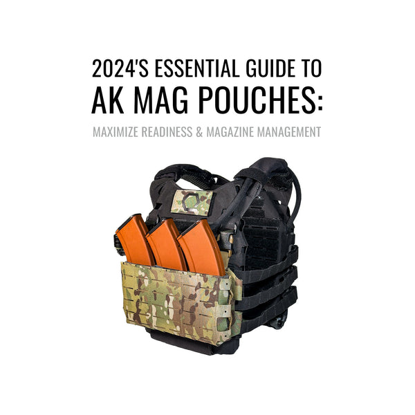 2024's Essential Guide to AK Mag Pouches: Maximize Tactical Readiness & Magazine Management