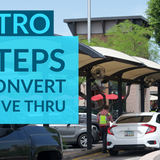 7 Steps for Restaurant Drive Thru Conversion: Intro (start here)
