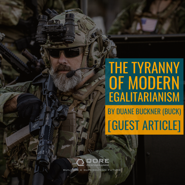 The Tyranny of Modern Egalitarianism [Guest Article]