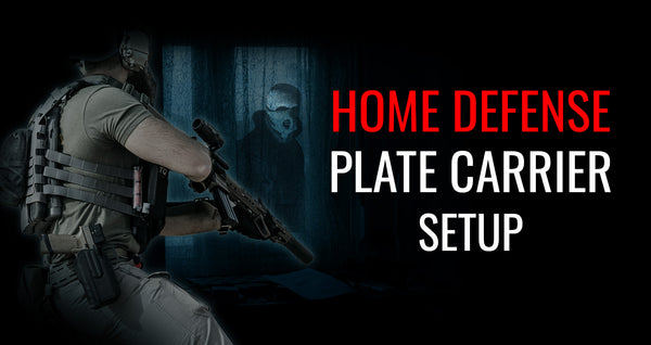 Home Defense Plate Carrier Setup