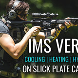 IMS VERSA: How to add Cooling, Heating, Hydration to Slick Plate Carriers