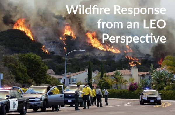 My First Hand Account of a California Wildfire: A Law Enforcement Officer's Perspective