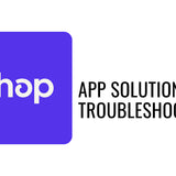 Shop App Solutions & Troubleshooting - Substance over Convenience