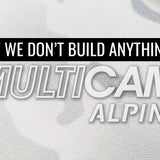Why We Don’t Build Anything in MultiCam Alpine