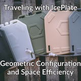 Traveling with IcePlate®: Geometric Configuration and Space Efficiency
